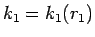 $k_1=k_1(r_1)$