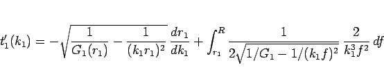 \begin{displaymath}
t_1'(k_1)
= -\sqrt{\frac{1}{G_1(r_1)}-\frac{1}{(k_1r_1)^2}}...
...}^R\frac{1}{2\sqrt{1/G_1-1/(k_1f)^2}} 
\frac{2}{k_1^3f^2} df
\end{displaymath}