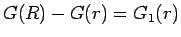 $G(R)-G(r)=G_1(r)$