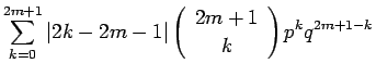 $\displaystyle \sum_{k=0}^{2m+1}\vert 2k-2m-1\vert\left(\begin{array}{c} 2m+1 \\  k \end{array}\right)p^kq^{2m+1-k}$