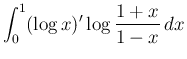 $\displaystyle \int_0^1 (\log x)'\log\frac{1+x}{1-x}\,dx$