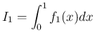 $\displaystyle
I_1 = \int_0^1f_1(x)dx$