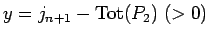 $y = j_{n+1} - \mathrm{Tot}(P_2) (>0)$