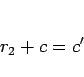 \begin{displaymath}
r_2 + c = c'\end{displaymath}