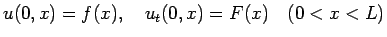 $\displaystyle u(0,x)=f(x),\hspace{1zw}u_t(0,x)=F(x)\hspace{1zw}(0<x<L)$