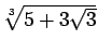 $\sqrt[3]{5+3\sqrt{3}}$