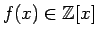 $f(x)\in\mathbb{Z}[x]$