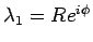 $\lambda_1 = Re^{i\phi}$