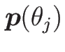 $\mbox{\boldmath$p$}(\theta_j)$