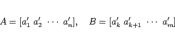 \begin{displaymath}
A=[a'_1 a'_2 \cdots a'_n],
\hspace{1zw}
B=[a'_k a'_{k+1} \cdots a'_m]
\end{displaymath}