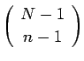 $\left(\begin{array}{c} N-1 \\ n-1 \end{array}\right)$