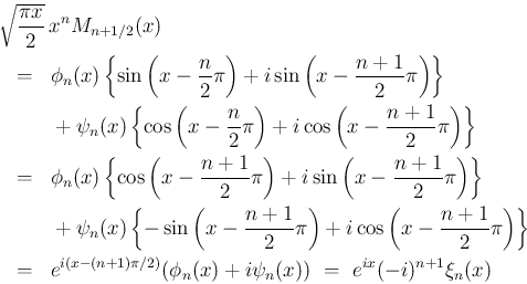 \begin{eqnarray*}\lefteqn{\sqrt{\frac{\pi x}{2}}\,x^n M_{n+1/2}(x)}
\\ &=&
\ph...
...+1)\pi/2)}(\phi_n(x)+i\psi_n(x))
\ =\
e^{ix}(-i)^{n+1}\xi_n(x)\end{eqnarray*}