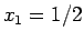 $x_1=1/2$