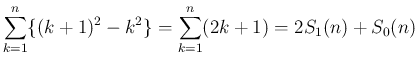 $\displaystyle \sum_{k=1}^n\{(k+1)^2-k^2\}
= \sum_{k=1}^n (2k+1)
= 2S_1(n)+S_0(n)
$