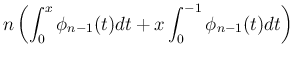 $\displaystyle n\left(\int_0^x\phi_{n-1}(t)dt+x\int_0^{-1}\phi_{n-1}(t)dt\right)$