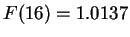 $F(16)=1.0137$