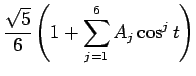 $\displaystyle \frac{\sqrt{5}}{6}\left(1+\sum_{j=1}^6 A_j\cos^j t\right)$