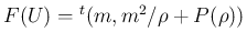 $F(U) = {}^t(m, m^2/\rho + P(\rho))$