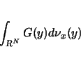 \begin{displaymath}
\int_{{\mbox{\scriptsize\sl R}}^N}G(y)d\nu_x(y)
\end{displaymath}