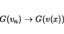 \begin{displaymath}
G(v_n)\rightarrow G(v(x))
\end{displaymath}