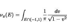 \begin{displaymath}
\nu_x(E)=\int_{E\cap (-1,1)}\frac{1}{\pi}\frac{dv}{\sqrt{1-v^2}}
\end{displaymath}