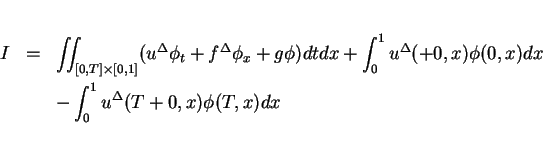 \begin{eqnarray*}
I & = & \int\hspace{-6pt}\int _{[0,T]\times[0,1]}(u^\Delta \p...
...+0,x)\phi(0,x)dx \\
& & - \int_0^1 u^\Delta (T+0,x)\phi(T,x)dx
\end{eqnarray*}