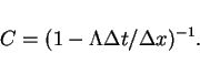 \begin{displaymath}
C=(1-\Lambda \Delta t/\Delta x)^{-1}.
\end{displaymath}
