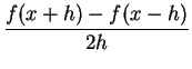 $\displaystyle \frac{f(x+h)-f(x-h)}{2h}$