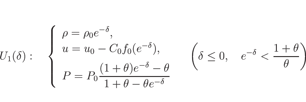 \begin{displaymath}
U_1(\delta):\hspace{1zw}
\left\{\begin{array}{l}
\rho=\rh...
...ta\leq 0,\hspace{1zw}e^{-\delta}<\frac{1+\theta}{\theta}\right)\end{displaymath}