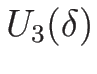 $U_3(\delta)$