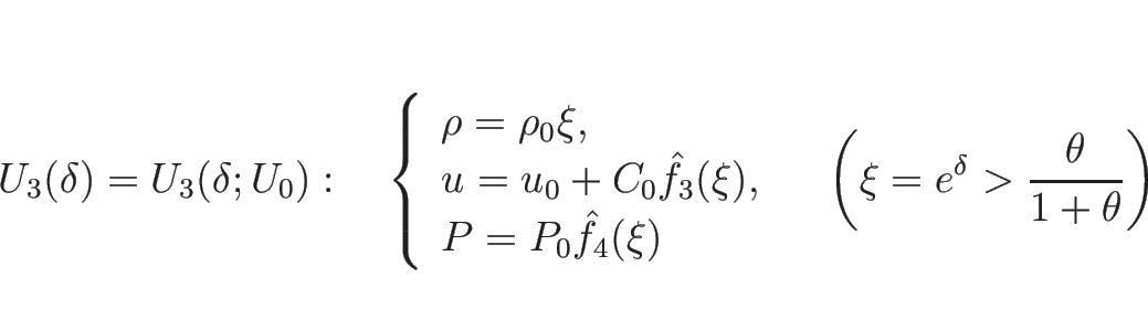 \begin{displaymath}
U_3(\delta)=U_3(\delta; U_0):\hspace{1zw}
\left\{\begin{ar...
...\hspace{1zw}\left(\xi=e^{\delta}>\frac{\theta}{1+\theta}\right)\end{displaymath}