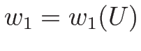 $w_1=w_1(U)$