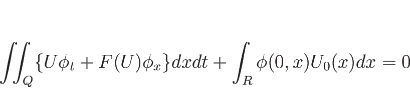 \begin{displaymath}
\int\!\!\!\int _Q\{U\phi_t+F(U)\phi_x\}dxdt
+\int_R\phi(0,x)U_0(x)dx = 0\end{displaymath}