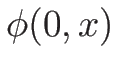 $\phi(0,x)$