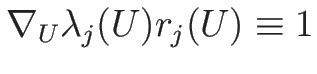 $\nabla_U\lambda_j(U) r_j(U)\equiv 1$