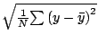$ \sqrt{{\frac{1}{N}{\sum{{(y-\bar{y})}^2}}}}$