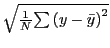 $ \sqrt{{\frac{1}{N}{\sum{{(y-\bar{y})}^2}}}}$