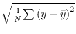 $\sqrt{{\frac{1}{N}{\sum{{(y-\bar{y})}^2}}}}$