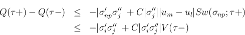 \begin{eqnarray*}Q(\tau+) - Q(\tau-)
&\leq&
-\vert\sigma'_{np}\sigma''_j\vert
...
...sigma'_i\sigma''_j\vert
+C\vert\sigma'_i\sigma''_j\vert V(\tau-)\end{eqnarray*}