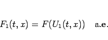 \begin{displaymath}
F_1(t,x)=F(U_1(t,x))\hspace{1zw}\mathrm{a.e.}
\end{displaymath}