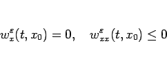 \begin{displaymath}
w^\varepsilon _x(t,x_0)=0,\hspace{1zw}w^\varepsilon _{xx}(t,x_0)\leq 0
\end{displaymath}