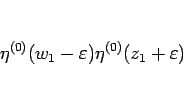 \begin{displaymath}
\eta^{(0)}(w_1-\varepsilon )\eta^{(0)}(z_1+\varepsilon )
\end{displaymath}