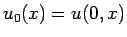 $u_0(x)=u(0,x)$