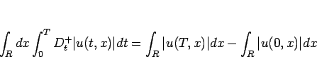 \begin{displaymath}
\int_R dx\int_0^T D^{+}_t\vert u(t,x)\vert dt
=\int_R\vert u(T,x)\vert dx - \int_R\vert u(0,x)\vert dx\end{displaymath}