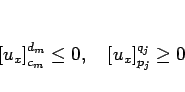 \begin{displaymath}
\left[u_x\right]_{c_m}^{d_m}\leq 0,\hspace{1zw}
\left[u_x\right]_{p_j}^{q_j}\geq 0\end{displaymath}