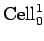 $\mathop{\mathrm{Cell}}\nolimits ^1_0$
