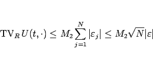 \begin{displaymath}
\mathop{\mathrm{TV}}\nolimits _R U(t,\cdot)\leq M_2\sum_{j=1}^N\vert\varepsilon _j\vert\leq M_2\sqrt{N}\vert\varepsilon \vert\end{displaymath}
