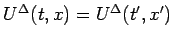 $U^\Delta(t,x)=U^\Delta(t',x')$