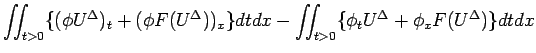 $\displaystyle \int\!\!\!\int _{t>0}\{(\phi U^\Delta)_t+(\phi F(U^\Delta))_x\} dtdx
-\int\!\!\!\int _{t>0}\{\phi_t U^\Delta+\phi_xF(U^\Delta)\} dtdx$