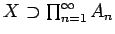 $X\supset\prod_{n=1}^\infty A_n$